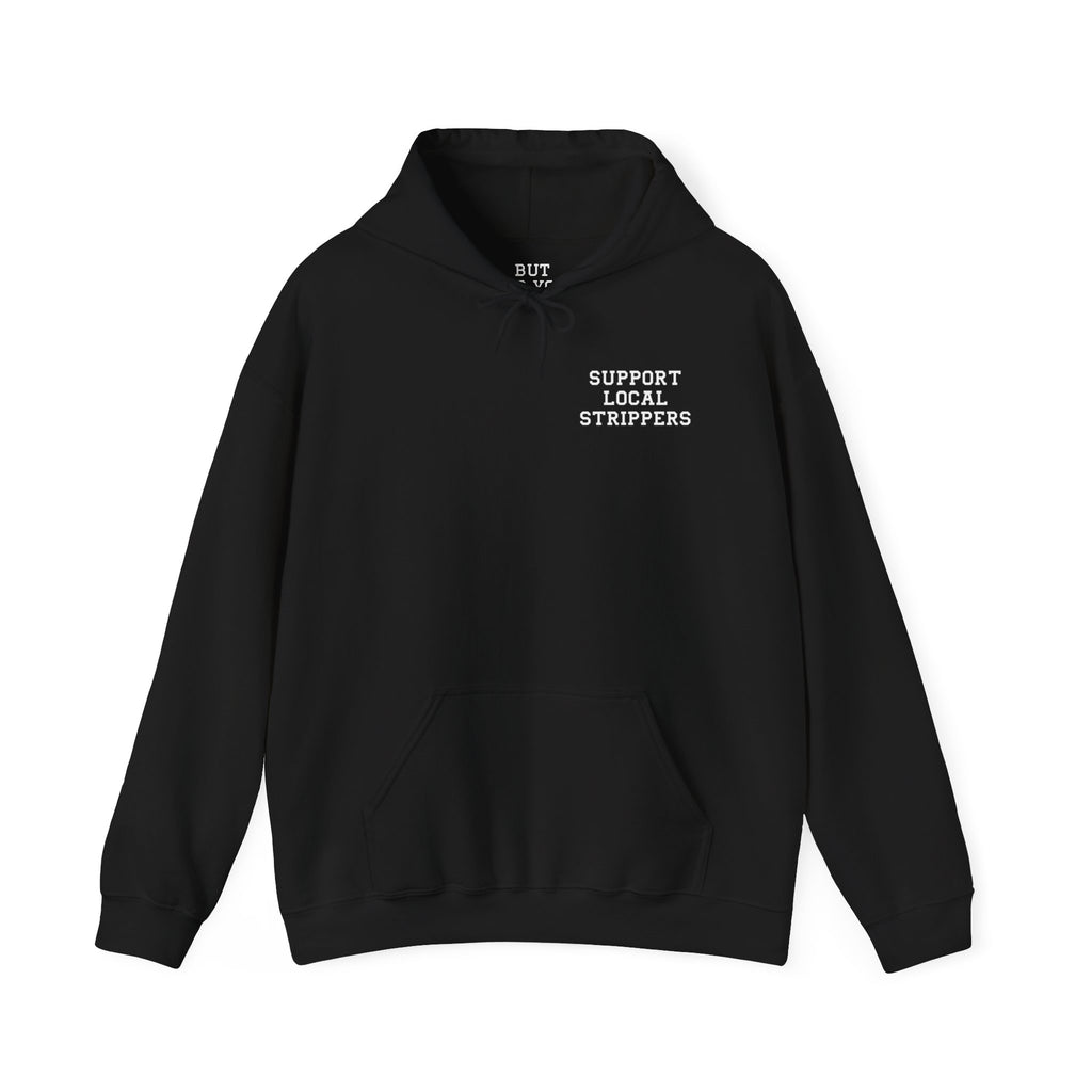 Support Local Strippers logo Hoodie