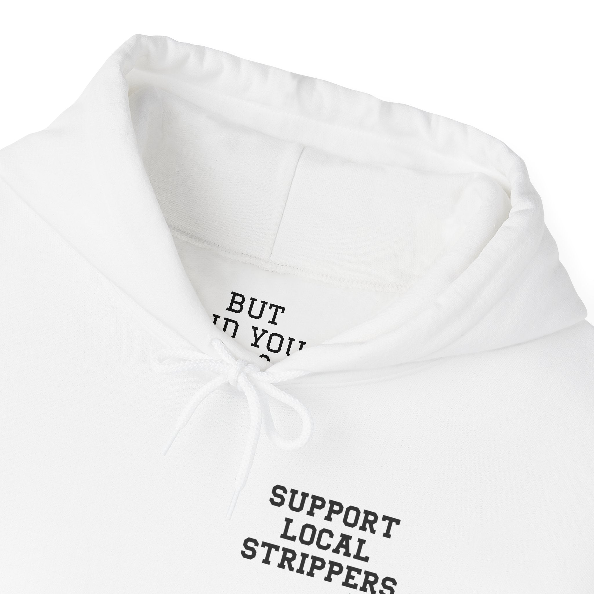 Support Local Strippers logo Hoodie