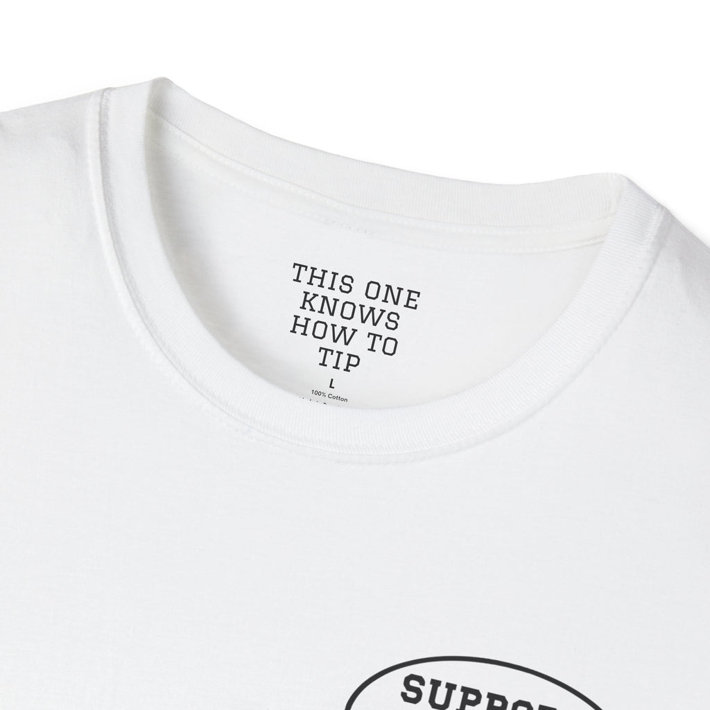 OG Support Local Strippers T-Shirt