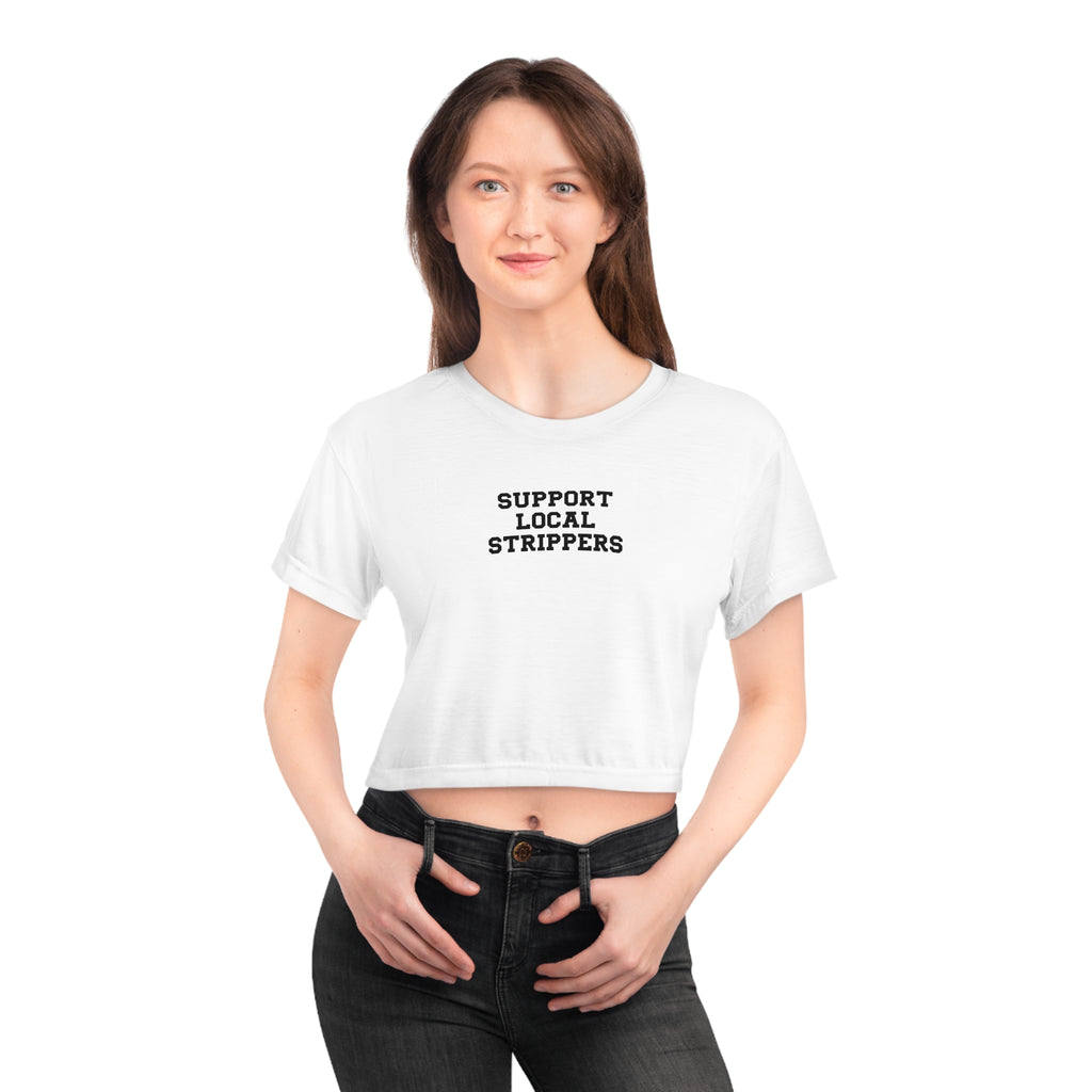 "Support Local Strippers" Crop Top Tee