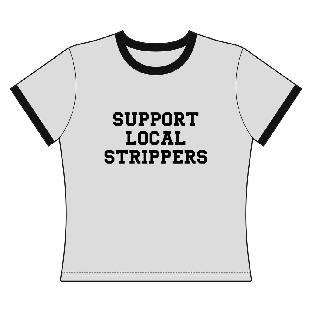 Support Local Strippers Women's Ringer Tee