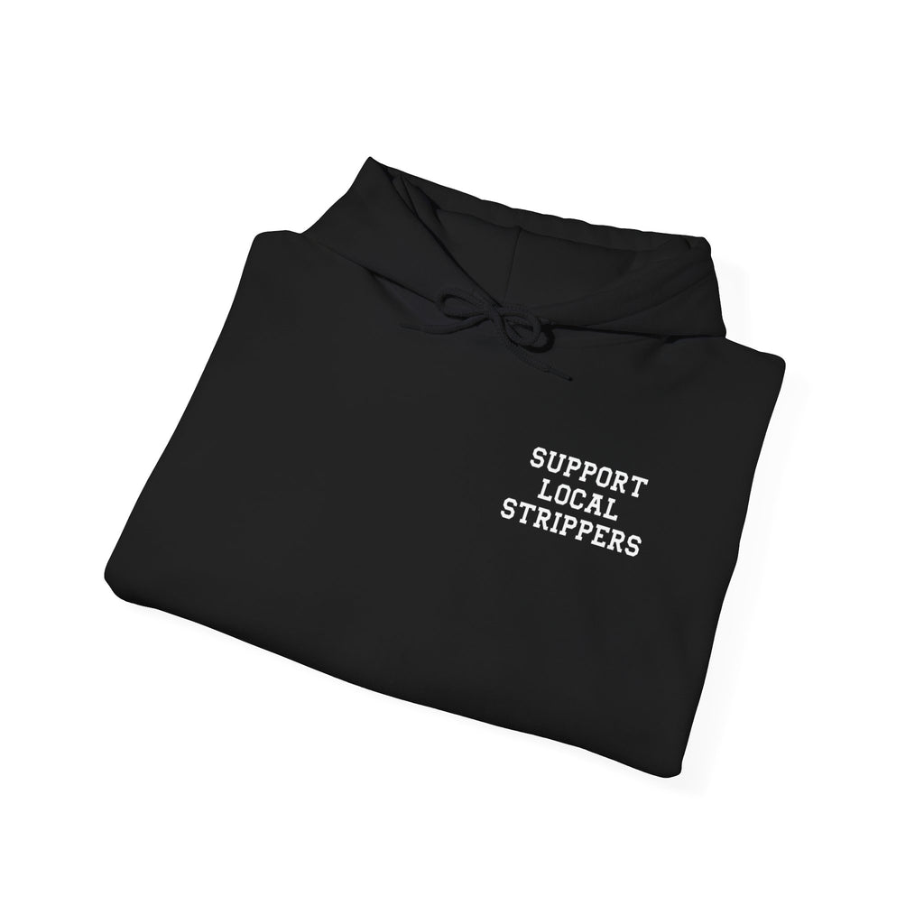 Support Local Strippers logo Hoodie