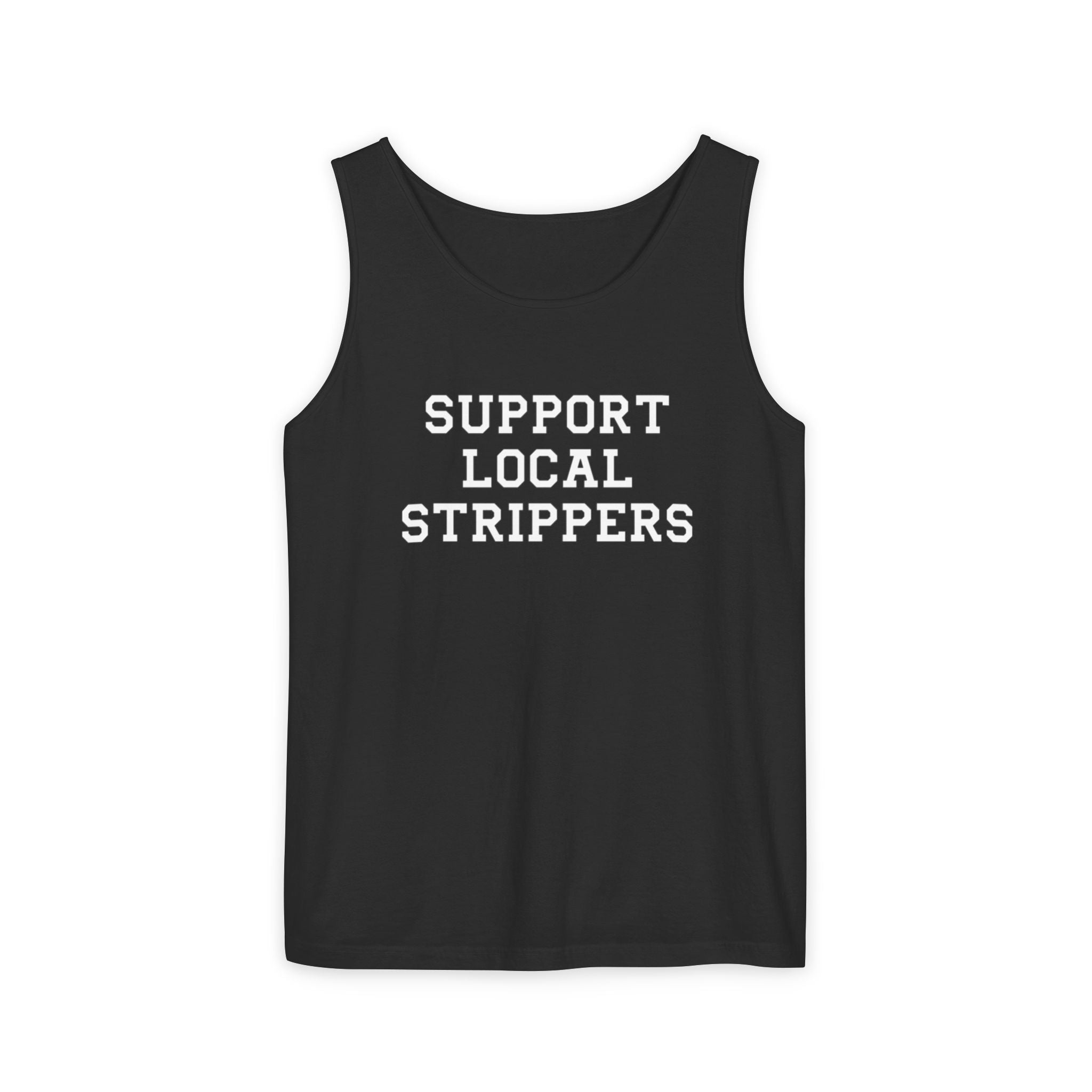 Support Local Strippers Tank Top