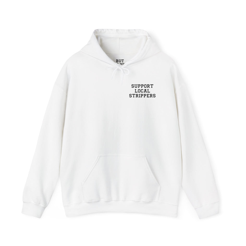 Support Local Strippers logo Hoodie
