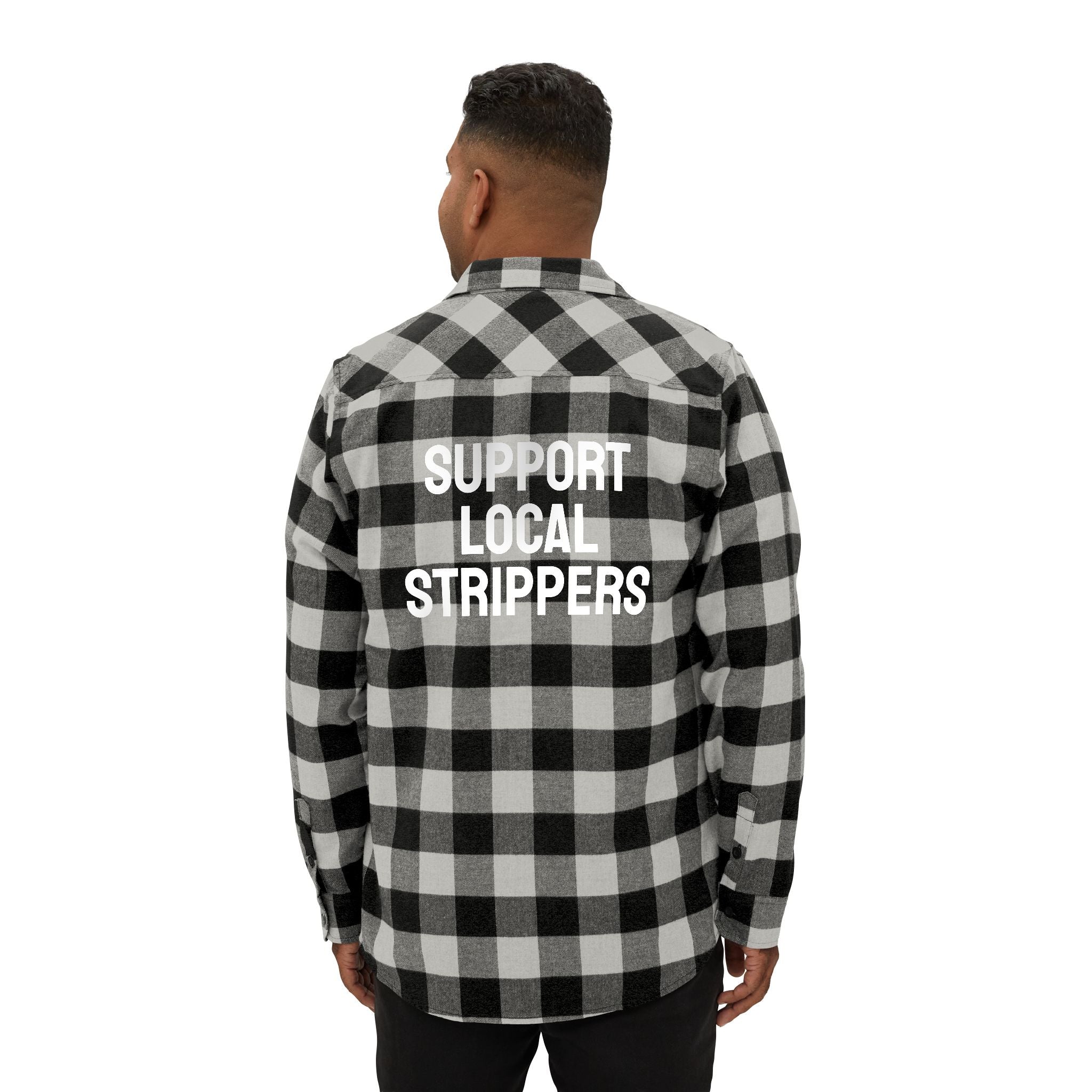 Support Local Strippers Flannel Shirt