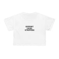 "Support Local Strippers" Crop Top Tee