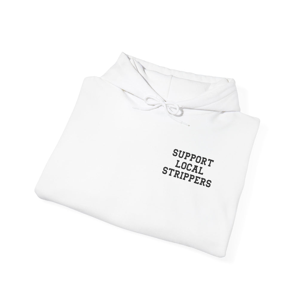 Support Local Strippers logo Hoodie