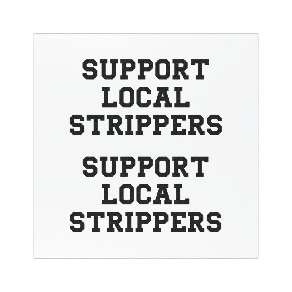 “Support Local Strippers” - Magnet